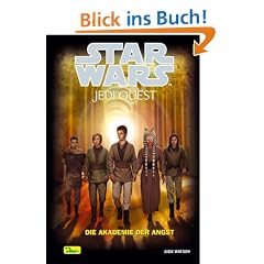 Star Wars. Jedi Quest 06. Die Akademie der Angst: BD 6