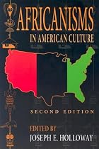 Africanisms in American Culture, Second Edition (Blacks in the Diaspora)