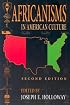 Africanisms In American Culture (Blacks in the Diaspora)