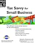 Tax Savvy for Small Business: Year-Round Tax Strategies to Save You Money