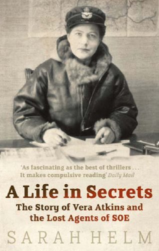City Travel Guides Discounted  Books : A Life in Secrets: Vera Atkins and the Lost Agents of SOE