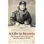 A Life in Secrets: Vera Atkins and the Lost Agents of SOE