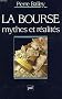 La Bourse : Mythes et r�alit�s (Politique d'aujourd'hui)