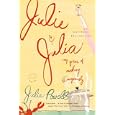 Julie and Julia: My Year of Cooking Dangerously