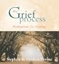 The Grief Process: Meditations for Healing
