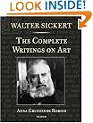 Walter Sickert: The Complete Writings on Art