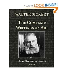 Walter Sickert: The Complete Writings on Art