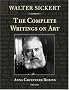 Walter Sickert: The Complete Writings on Art