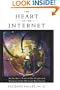 The Heart of the Internet: An Insider's View of the Origin and Promise of the On-Line Revolution