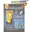 Radiography of Cultural Material (Butterworth - Heinemann Series in Conservation and Museology)