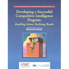 Developing a Successful Competitive Intelligence Program: Enabling Action, Realizing Results