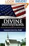 Divine Institutions: The Nature of Denominational Growth and Decline in America