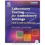 Laboratory Testing for Ambulatory Settings 2e: A Guide for Health Care Professionals