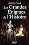Les grandes �nigmes de l'Histoire