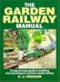 The Garden Railway Manual: A Step-by-Step Guide to Building and Operating an Outdoor Model Railway