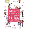 Manuel de survie pour les filles d'aujourd'hui