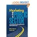 Marketing in the Public Sector (paperback): A Roadmap for Improved Performance