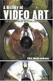 A History of Video Art: The Development of Form And Function
