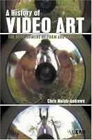 A History of Video Art: The Development of Form and Function