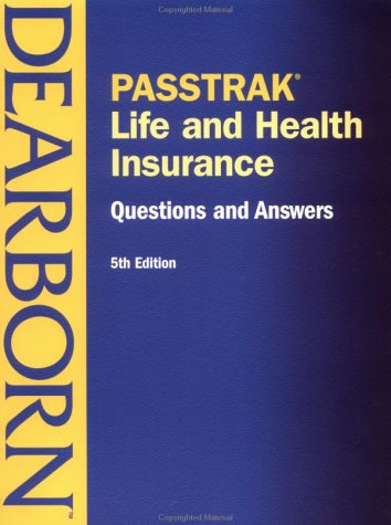 PASSTRAK Life and Health Insurance Questions & Answers, 5E (Life and Health Insurance License Exam Manual)