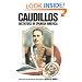 Caudillos: Dictators in Spanish America