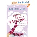 Jungs sind wie Kaugummi - s�� und leicht um den Finger zu wickeln