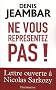 Ne vous repr�sentez pas ! Lettre ouverte � Nicolas Sarkozy