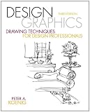 Design Graphics: Drawing Techniques for Design Professionals (3rd Edition)