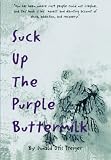Suck Up The Purple Buttermilk
