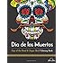 Dia De Los Muertos: Day of the Dead and Sugar Skull Coloring Book