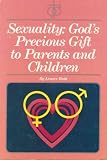 Sexuality: God's Precious Gift to Parents and Children