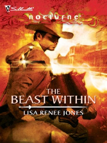 The Beast Within (Silhouette Nocturne) by Lisa Renee Jones