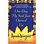 One Day My Soul Just Opened Up: 40 Days and 40 Nights Toward Spiritual Strength and Personal Growth book cover