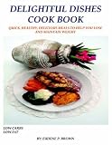 Review AuthorHouse  / Delightful Dishes Cook Book