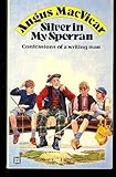 Silver in my sporran : confessions of a writing man
