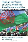 Hearing the voices of Gypsy, Roma and Traveller communities : inclusive community development