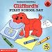 Clifford's First School Day (Clifford the Small Red Puppy)