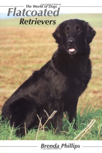 Flatcoated Retrievers (The world of dogs)