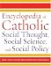 Encyclopedia of Catholic Social Thought, Social Science, and Social Policy (2-Volume Set)