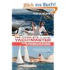 The Complete Yachtmaster: Sailing, Seamanship and Navigation for the Modern Yacht Skipper