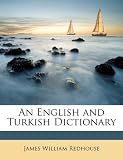 An English and Turkish Dictionary An English and Turkish Dictionary