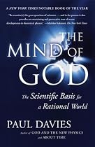 The Mind of God: The Scientific Basis for a Rational World