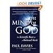 The Mind of God: The Scientific Basis for a Rational World