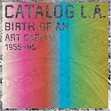 Catalog L.A.: Birth of an Art Capital 1955-1985