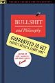 Bullshit and Philosophy (Popular Culture and Philosophy)
