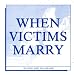 Search : When Victims Marry [3 Cassettes]