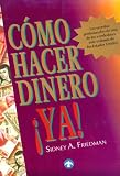 Cómo hacer dinero ¡ya!