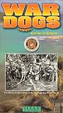 War Dogs:  Canines in Combat [VHS]