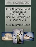 U.S. Supreme Court Transcripts of Record Public Service Commission of Utah v. U S