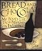 Books : Bread and Chocolate: My Food Life In and Around San Francisco